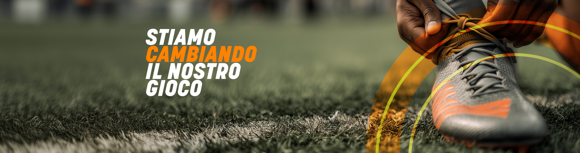 Stiamo cambiando il nostro gioco